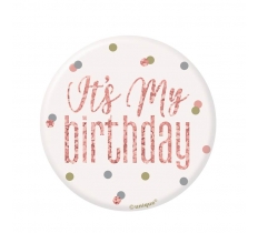 Glitz Rose Gold Birthday Badge "It's My Birthday" Design