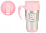 Best Mum Ever Double Walled Travel Mug