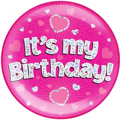 Jumbo 6" Badge It's My Birthday Pink Holographic Dot