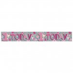 1 Today Birthday Banner in SLiver and Pink