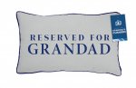 Reserved for Grandad Cushion